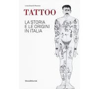 TATTOO - LA STORIA E LE ORIGINI IN ITALIA