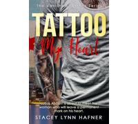 Tattoo My Heart: Book One of The Vanished Tattoos Series