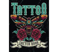 Tattoo Sketch Book: Design Notebook To Create Your Own Tattoo Art Work - Moth With Skull And Roses Black (Tt 8.5" X 11" 106pages)