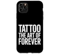 Tattoo The Art of Forever Artiste à l'encre |- Coque pour iPhone 11 Pro Max