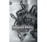 Tattooed Bodies: Theorizing Body Inscription Across Disciplines and Cultures