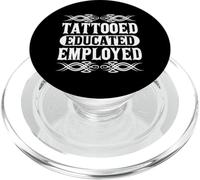 Tattooed Educated Employed Inked Statement PopSockets PopGrip pour MagSafe