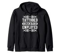 Tattooed Educated Employed Inked Statement Sweat à Capuche