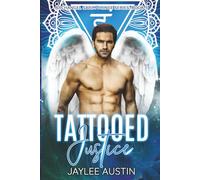Tattooed Justice: Enemies to Lovers, Mythic romantic fantasy with an urban flare