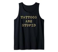 Tattoos Are Stupid - Funny Tattoo Artist Sarcastic Joke Débardeur