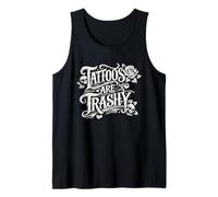 Tattoos are Trashy - Anti Tattoo Funny Graphic Débardeur