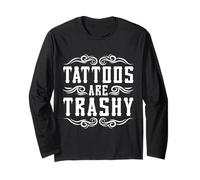 Tattoos Are Trashy Funny Inked Girl Power Gift Manche Longue