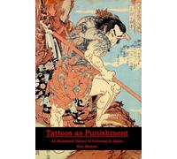 Tattoos as Punishment: An Illustrated History of Tattooing in Japan