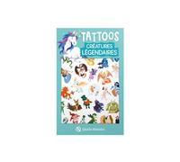 Tattoos - Créatures légendaires - - Bruno Wennagel - Quelle Histoire - Document jeunesse