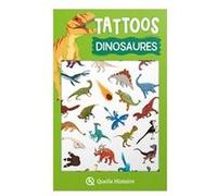 Tattoos - Dinosaures Bruno Wennagel (Illustration), Mathieu Ferret (Illustration), Quelle Histoire Studio (Illustration), Sophie D'Hénin (Illustration), Mohammad Maulana Fachri (Illustration)