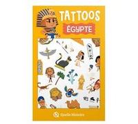 Tattoos - Egypte Bruno Wennagel (Illustration), Quelle Histoire Studio (Illustration), Mathieu Ferret (Illustration)