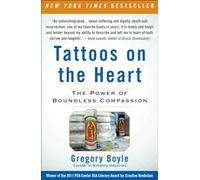 Tattoos on the Heart: The Power of Boundless Compassion
