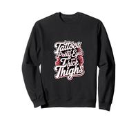 Tattoos Pretty Eyes And Thick Thighs Femme tatouée ||- Sweatshirt