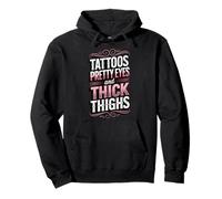Tattoos Pretty Eyes And Thick Thighs Sweat à Capuche