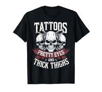 Tattoos Pretty Eyes And Thick Thighs T-Shirt