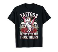 Tattoos Pretty Eyes And Thick Thighs T-Shirt