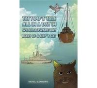 Tattoos Tale All in a Day in Woolooware Bay by Rachel Alexandra Rachel Alexandra (Auteur)