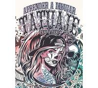 Tatuaje: Aprender A Dibujar Paso A Paso: Colecciã³N Tatuajes Modernos Para Diseã±Ar Para Aliviar El Estrã©S Y La Ansiedad Tatuajes Y Diseã±Os Para Niã±As Y Niã±Os Regalo De Cumpleaã±Os Y Regreso A
