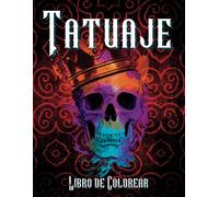 Tatuaje Libro De Colorear: Libro De Colorear Tatuajes Para Adultos (165 Páginas)