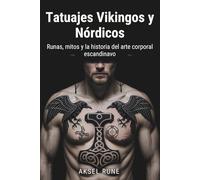 Tatuajes Vikingos y Nórdicos: Runas, mitos y la historia del arte corporal escandinavo