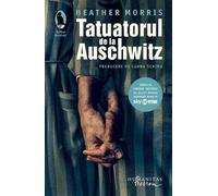 Tatuatorul de la Auschwitz - Heather Morris