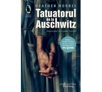 Tatuatorul de la Auschwitz - Heather Morris, Editie in limba romana
