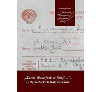 Tatuś Wasz jest w Rosji... - Œuvres complètes (Briefe auf Polnisch)