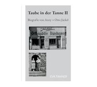 Taube in der Tanne II: Biografie von Anny + Otto Jäckel