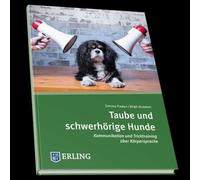 Taube und schwerhörige Hunde: Kommunikation und Tricktraining über Körpersprache