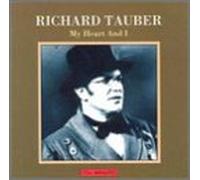 Tauber - Richard Tauber: My Heart and I