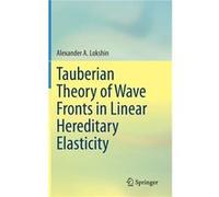 Tauberian Theory of Wave Fronts in Linear Hereditary Elasticity - Alexander A. Lokshin - Springer Verlag Singapore - Livre en Anglais - Hardback Alexander A. LokshinAlexander A. Lokshin (Auteur)