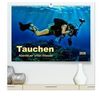 Tauchen - Abenteuer unter Wasser (hochwertiger Premium Wandkalender 2026 DIN A2 quer), Kunstdruck in Hochglanz: Wen es einmal gepackt hat, der kommt nicht mehr davon los.