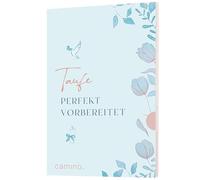 Taufe perfekt vorbereitet: Christlicher Taufplaner mit Checklisten, Budgetplänen, Infos zum Ablauf des Taufgottesdienstes