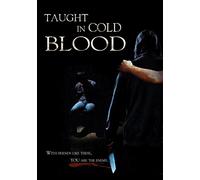 Taught in Cold Blood