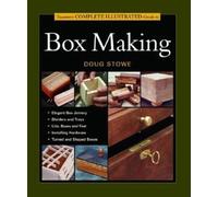 Taunton's Complete Illustrated Guide to Box Making
