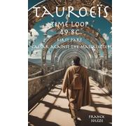 Tauroeïs Time loop 49 BC part 1 Caesar against the Massaliotes