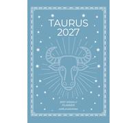 Taurus 2027 Astro Diary with Predictions: 2027 Horoscope for Taurus by Scribbled Fox