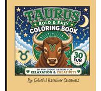 Taurus Bold and Easy Coloring Book: Taurus Coloring Book, Bold and Easy Coloring Book, Zodiac Coloring Book, Astrology Coloring Book, Taurus Gifts, ... Book, Adult Coloring Book, Bull Coloring Book