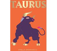 Taurus : Harness the Power of the Zodiac (astrologie, star sign, Seeing Stars), C