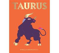 Taurus: Harness the Power of the Zodiac (Astrology, Star Sign)