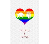 Taurus Virgo Couple Pride: Journal for Taurus and Virgo Gay Couples. LGBTQ Gifts for Zodiac, Horoscope and Astrology Lovers.