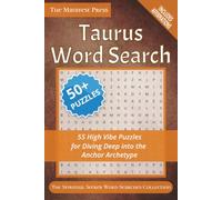 Taurus Word Search: 55 High Vibe Puzzles for Diving Deep into the Anchor Archetype
