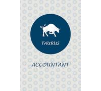 Taurus Zodiac Accountant: Taurus Horoscope Journal Notebook. Excellent gift for Accountants.