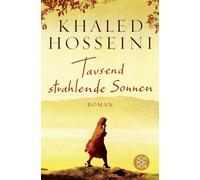 Khaled Hosseini – Tausend strahlende Sonnen – Fischer Verlag