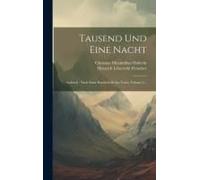 Tausend Und Eine Nacht: Arabisch: Nach Einer Handschrift Aus Tunis, Volume 2...