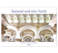 Tausend und eine Nacht (Wandkalender 2026 DIN A2 quer), CALVENDO Monatskalender: Machen Sie sich bereit, einige der schönsten Orte Andalusiens kennenzulernen und märchenhafte Bilder zu entdecken.
