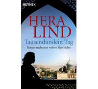 Tausendundein Tag – roman inspiré d'une histoire vraie – Heyne Verlag
