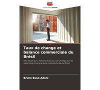 Taux de change et balance commerciale du Brésil