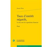 Taux d'intérêt négatifs, Jacques Ninet (Auteur), André Tiran (Collection dirigée par)