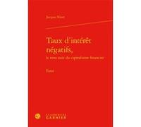 Taux d'intérêt négatifs, Jacques Ninet (Auteur), André Tiran (Collection dirigée par)